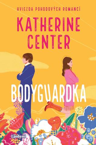 Kniha: Bodyguardka - 1. vydanie - Katherine Center