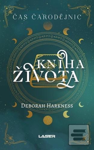 Kniha: Čas čarodějnic Kniha života - Deborah Harknessová
