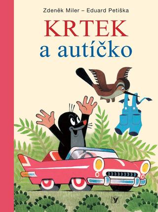 Kniha: Krtek a autíčko - 8. vydanie - Eduard Petiška, Zdeněk Miler