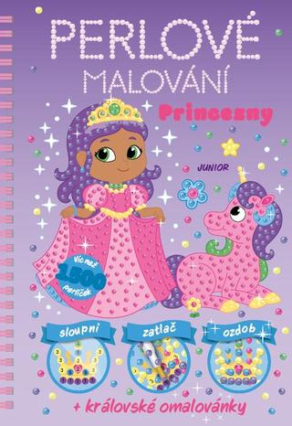 Kniha: Princezny - Perlové malování - + královské omalovánky - 1. vydanie