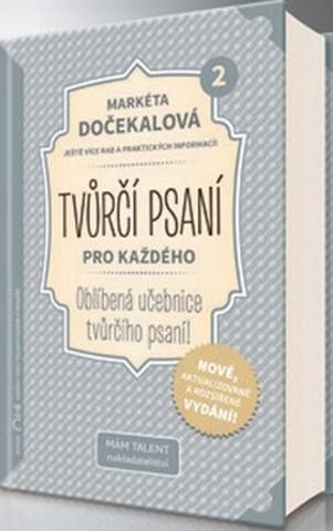 Kniha: Tvůrčí psaní pro každého 2.díl - 1. vydanie - Markéta Dočekalová