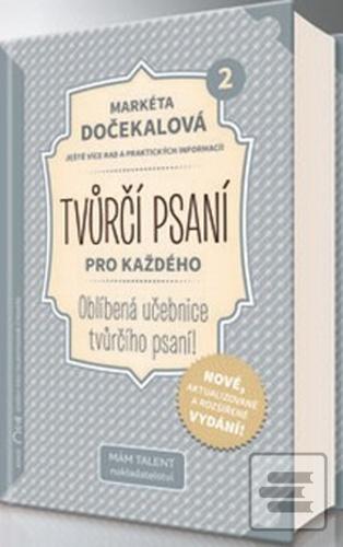 Tvůrčí psaní pro každého… (Markéta Dočekalová)