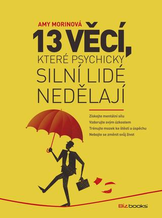 Kniha: 13 věcí, které psychicky silní lidé nedělají - Amy Morin