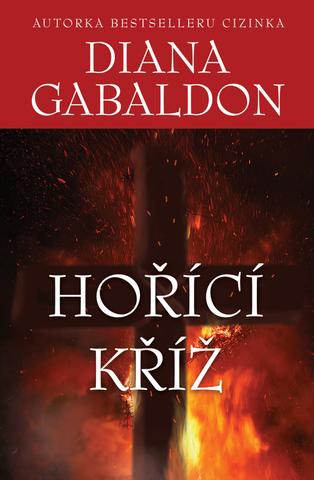 Kniha: Hořící kříž - 1. vydanie - Diana Gabaldon, Diana Gabaldonová