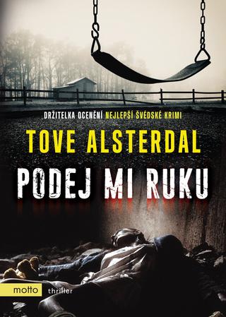 Kniha: Podej mi ruku - 1. vydanie - Tove Alsterdal