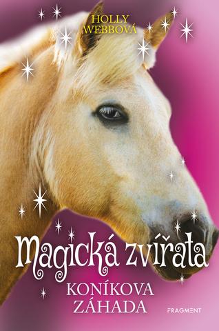 Kniha: Magická zvířata – Koníkova záhada - 1. vydanie - Holly Webbová