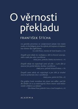 Kniha: O věrnosti překladu - 1. vydanie - František Štícha