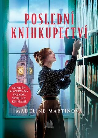 Kniha: Poslední knihkupectví - 1. vydanie - Madeline Martinová