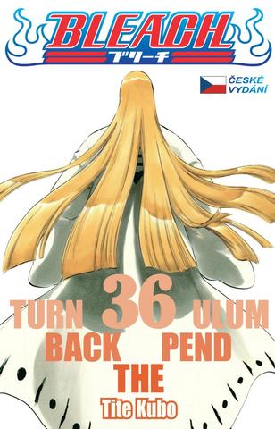 Kniha: Bleach 36: Turn Back The Pendulum - Turn Back The Pendulum - 1. vydanie - Tite Kubo