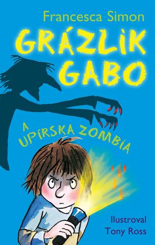 Kniha: Grázlik Gabo a upírska zombia - Francesca Simon