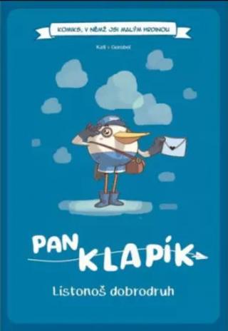 Kniha: Komiks, v němž jsi malým hrdinou: Pan Klapík - Listonoš dobrodruh (gamebook) - 1. vydanie