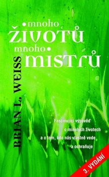 Kniha: Mnoho životů, mnoho mistrů - Brian L. Weiss