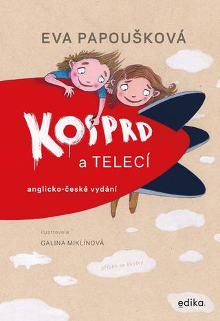 Kniha: Kosprd a Telecí: anglicko-české vydání - Příběh ze školky - 1. vydanie - Eva Papoušková