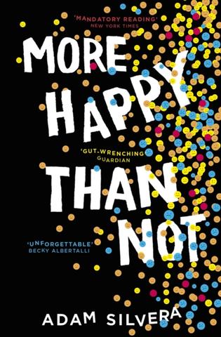 Kniha: More Happy Than Not - 1. vydanie - Adam Silvera
