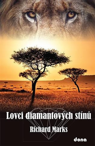 Kniha: Lovci diamantových stínů - 2. vydanie - Richard Marks
