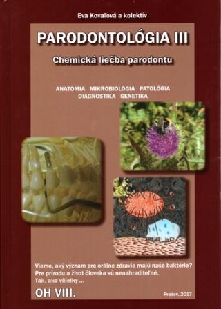 Kniha: Parodontológia III - Orálna hygiena VIII. - Chemická liečba parodontu - Eva Kovaľová