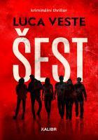 Kniha: Šest - 1. vydanie - Veste Luca