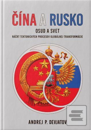 Čína a Rusko (Andrej P. Devjatov)