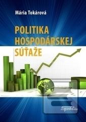 Kniha: Politika hospodárskej súťaže - Mária Tokárová