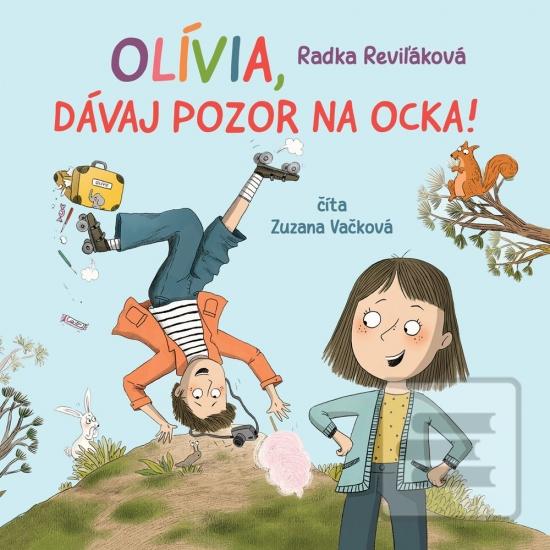 Doplnk. tovar: Olívia, dávaj pozor na ocka - audiokniha - číta Zuzana Vačková - 1. vydanie - Radka Reviľáková