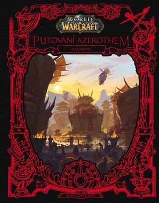 Kniha: World of Warcraft: Putování Azerothem - Kalimdor - 1. vydanie - Sean Copeland