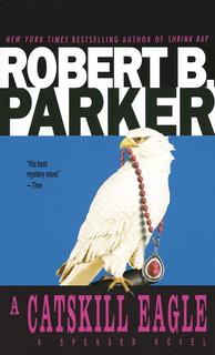 Kniha: A Catskill Eagle - Robert B. Parker