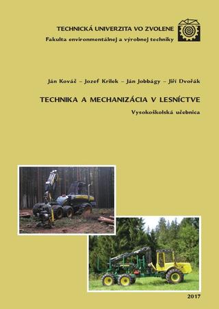Kniha: Technika a mechanizácia v lesníctve - Jozef Krilek