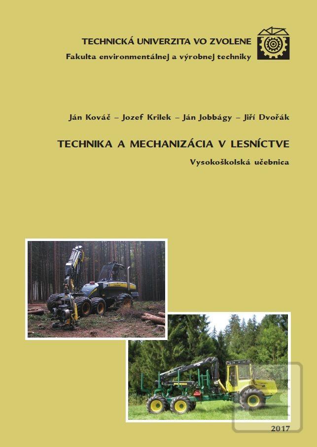 Kniha: Technika a mechanizácia v lesníctve - Jozef Krilek