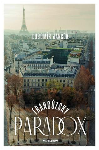 Kniha: Francúzsky paradox - Ľubomír Jančok
