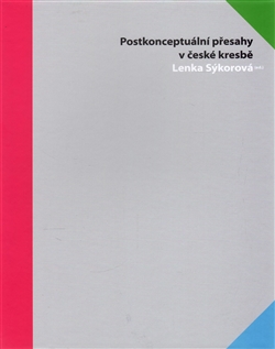 Kniha: Postkonceptuální přesahy v české kresbě - Vladimír Hostička, Bohdan Zylinskij, neuvedené