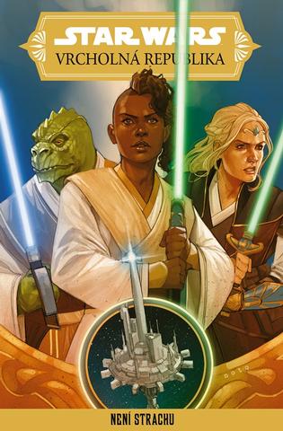 Kniha: Star Wars – Vrcholná Republika – Není strachu - 1. vydanie - Kolektiv