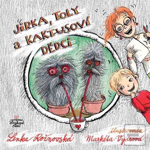 Kniha: Jirka, Toly a kaktusoví dědci - 1. vydanie - Lenka Rožnovská