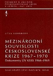 Kniha: Mezinárodní souvislosti československé krize 1967–1970 - Dokumenty ÚV KSSS 1966–1969 - Jitka Vondrová