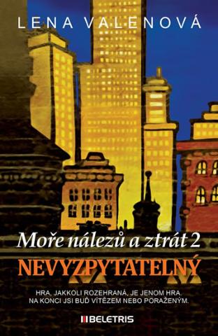 Kniha: Nevyzpytatelný - Moře nálezů a ztrát 2 - 1. vydanie - Lena Valenová