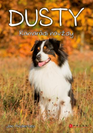 Kniha: Dusty: Kamarádi navždy (CZ) - Dusty 1 - 1. vydanie - Jan Andersen