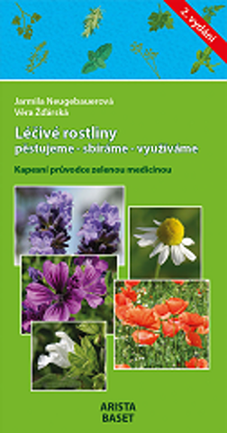 Kniha: Léčivé rostliny pěstujeme - sbíráme - využíváme - Kapesní průvodce zelenou medicínou - 2. vydanie - Jarmila Neugebauerová; Věra Žďárská