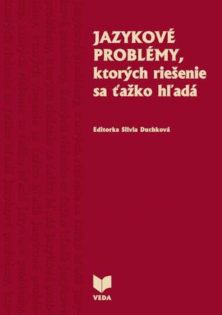 Kniha: Jazykové problémy, ktorých riešenie sa ťažko hľadá - Silvia Duchková