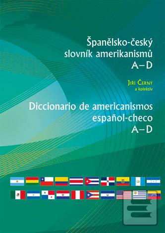 Kniha: Španělsko-český slovník amerikanismů I (A-D), II (E-O), III (P-Z) - Diccionario e americanismos espanol-checo I (A-D), II (E-O), III (P-Z) - Jiří Černý