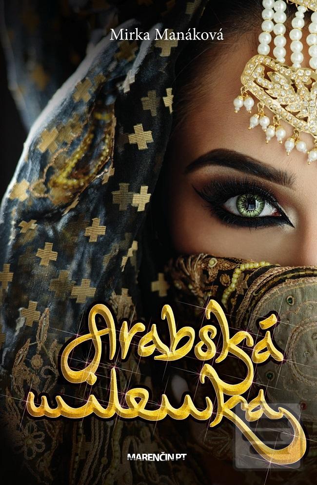 Kniha: Arabská milenka - 2. vydanie - Mirka Manáková