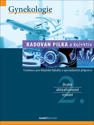 Kniha: Gynekologie - Učebnice pro lékařské fakulty a specializační přípravu - 2. vydanie - Radovan Pilka