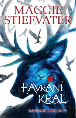 Kniha: Havraní kráľ - Havraní cyklus 4 - Maggie Stiefvaterová