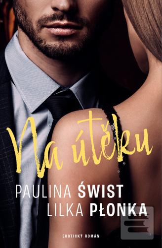 Na útěku (Paulina Świst; Lilka Płonka)