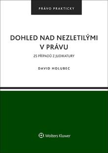 Kniha: Dohled nad nezletilými v právu - 25 příkladů z judikatury - David Holubec