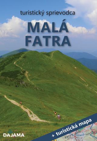 Knižná mapa: Malá Fatra turistický sprievodca - 3. vydanie+mapa - 1. vydanie - Peter Podolák