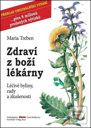 Kniha: Zdraví z boží lékárny - Léčivé bylinky, rady a zkušenosti - 5. vydanie - Maria Trebenová