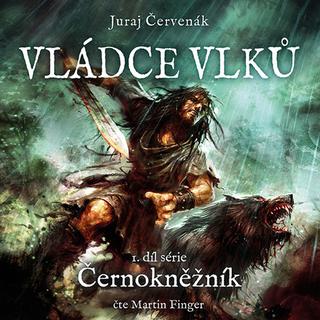 Médium CD: Vládce vlků - 1. díl série Černokněžník - Juraj Červenák