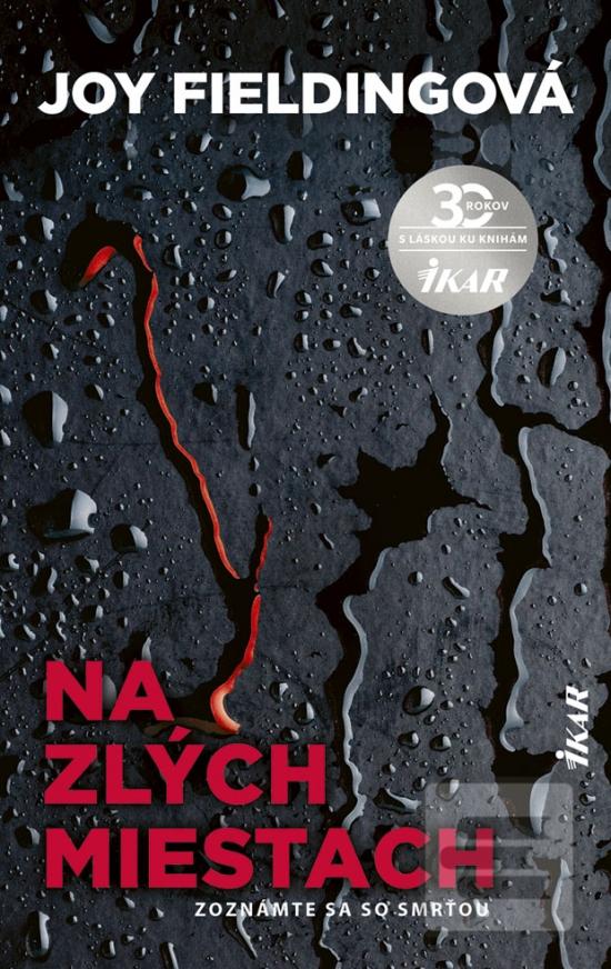 Kniha: Na zlých miestach - Zoznámte sa so smrťou - 1. vydanie - Joy Fieldingová