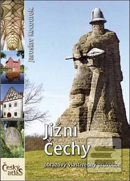 Knižná mapa: Jižní Čechy - obrazový vlastivědný průvodce - Jaroslav Kocourek