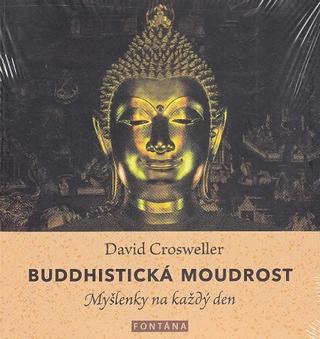 Kniha: Buddhistická moudrost - Myšlenky na každý den - 1. vydanie - David Crosweller