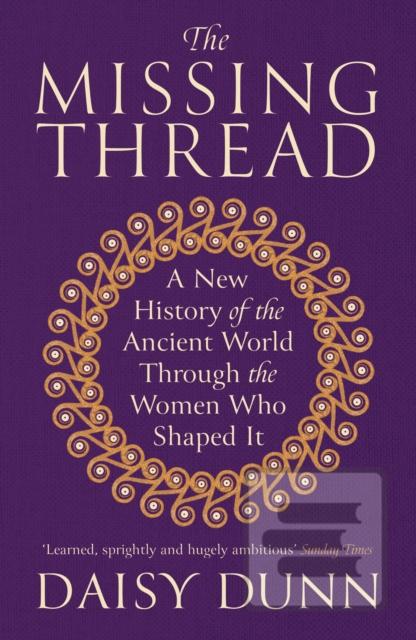 The Missing Thread (Daisy Dunn)